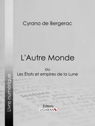 Icon image L'Autre Monde: ou Les Etats et empires de la Lune