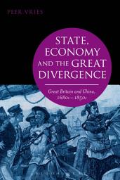 Icon image State, Economy and the Great Divergence: Great Britain and China, 1680s-1850s