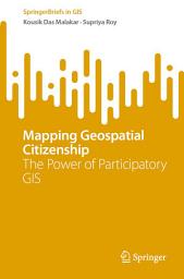 Icon image Mapping Geospatial Citizenship: The Power of Participatory GIS