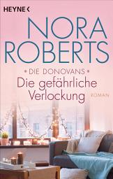 Icon image Die Donovans 1. Die gefährliche Verlockung