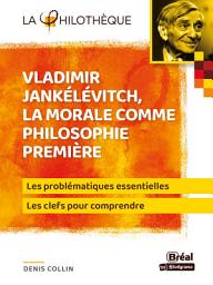 Icon image La morale comme philosophie première - Vladimir Jankélévitch