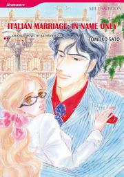 Icon image Italian Marriage: In Name Only: Harlequin Comics