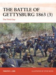 Icon image The Battle of Gettysburg 1863 (3): The Third Day