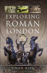 Icon image Exploring Roman London