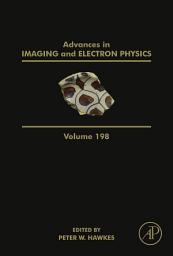 Icon image Advances in Imaging and Electron Physics: Volume 198