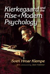 Icon image Kierkegaard and the Rise of Modern Psychology