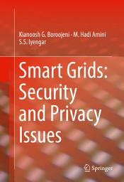 Icon image Smart Grids: Security and Privacy Issues