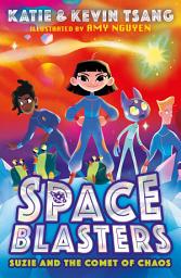Icon image Suzie and the Comet of Chaos (Space Blasters, Book 3)