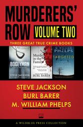 Icon image Murderers' Row Volume Two: Bogeyman, Murder in the Family, Targeted