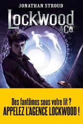 Icon image Lockwood & Co - tome 3: Le garçon fantôme
