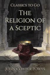 Icon image The Religion of a Sceptic: Restored Classics to Go Edition