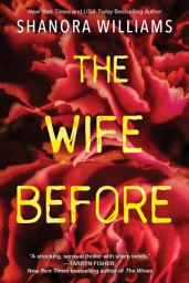 Icon image The Wife Before: A Spellbinding Psychological Thriller with a Shocking Twist