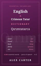 Icon image English–Crimean Tatar Dictionary: 6,064 Essential Everyday Words with Parts of Speech
