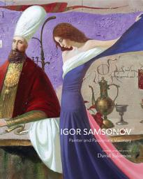 Icon image Igor Samsonov: Painter and Passionate Visionary