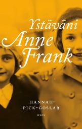 Icon image Ystäväni Anne Frank