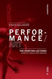 Icon image Performance/Art: The Venetian Lectures