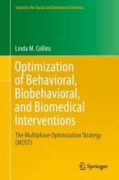 Icon image Optimization of Behavioral, Biobehavioral, and Biomedical Interventions: The Multiphase Optimization Strategy (MOST)