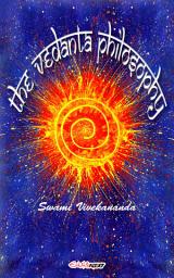 Icon image The Vedanta Philosophy: Art of living