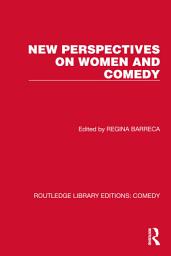 Icon image New Perspectives on Women and Comedy