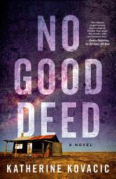 Icon image No Good Deed: A Novel