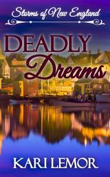 Icon image Deadly Dreams: Storms of New England book 7