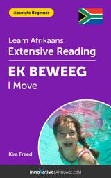 Icon image Afrikaans Extensive Reading: I MOVE: Level 1