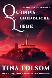 Icon image Quinns Unendliche Liebe: Rasante und prickelnde Vampir Romantasy Saga