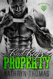 Icon image Bad Boy's Property: A Bad Boy Motorcycle Club Romance