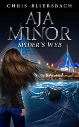 Icon image Aja Minor: Spider's Web: A Psychic Crime Thriller Series, Book 4