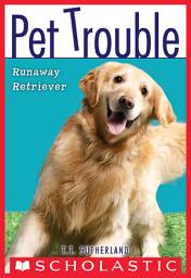 Icon image Runaway Retriever (Pet Trouble #1)