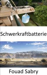 Icon image Schwerkraftbatterie: Gravitationsenergie in Elektrizität umwandeln