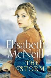 Icon image The Storm: A page-turning Scottish saga based on true events