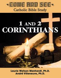 Icon image Come and See: 1 and 2 Corinthians