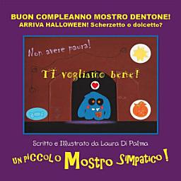 Icon image Buon compleanno Mostro Dentone! Arriva Halloween! Scherzetto o dolcetto?