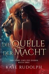 Icon image Die Quelle der Macht: Paranormale Romance mit Gestaltwandlern
