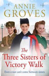Icon image The Three Sisters of Victory Walk (Three Sisters, Book 1)