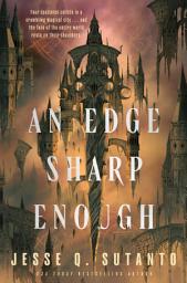 Icon image An Edge Sharp Enough: A Novel