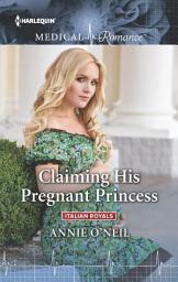 Icon image Claiming His Pregnant Princess: A Second Chance Love Story