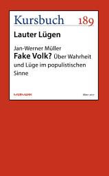 Icon image Fake Volk?: Über Wahrheit und Lüge im populistischen Sinne