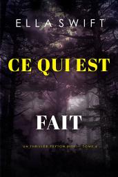 Icon image Ce qui est fait (Un thriller Peyton Risk — tome 6)