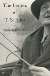 Icon image Letters of T. S. Eliot Volume 8: 1936–1938