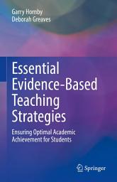 Icon image Essential Evidence-Based Teaching Strategies: Ensuring Optimal Academic Achievement for Students