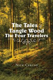 Icon image The Tales of Tangle Wood the Four Travelers