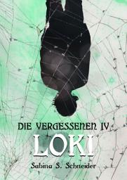 Icon image Die Vergessenen: Loki - Buch 4
