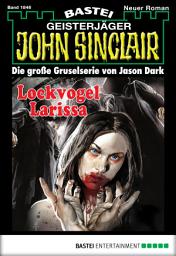 Icon image John Sinclair 1846: Lockvogel Larissa