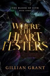Icon image Where the Heart Festers