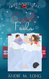 Icon image Cupid Fools: A paranormal romantic comedy