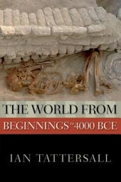 Icon image The World from Beginnings to 4000 BCE