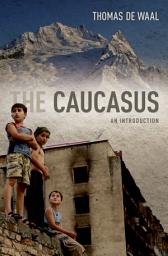 Icon image The Caucasus: An Introduction