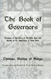 Icon image The Book Of Governors: Accounts of the Lives of the Holy Men and Monks of the Monastery of Beth Abhe